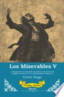 Los Miserables Volumen V | Spanish Version of Les Miserables Volume V