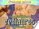 Los mitológicos centauros de Grecia