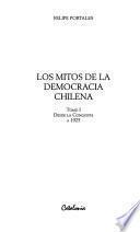 Los mitos de la democracia chilena: Desde la conquista a 1925