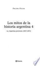 Los mitos de la historia argentina: La Argentina peronista (1943-1955)