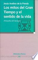 Los mitos del Gran Tiempo y el sentido de la vida