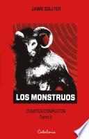 Los monstruos. Cuentos completos. Tomo II