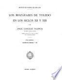 Los mozárabes de Toledo en los siglos XII y XIII--Volumen preliminar: Estudio e índeces