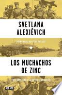 Los muchachos de zinc / Boys In Zinc