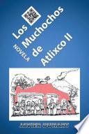 Los Muchochos de Atlixco II