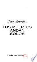 Los muertos andan solos