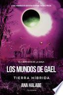 Los mundos de Gael: Tierra Híbrida