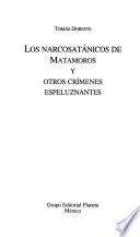 Los narcosatánicos de Matamoros y otros crímenes espeluznantes