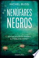 LOS NENFARES NEGROS/ BLACK WATER LILIES.