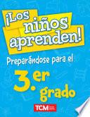 ¡Los niños aprenden! Preparándose para el 3.er grado