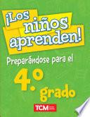 ¡Los niños aprenden! Preparándose para el 4.o grado