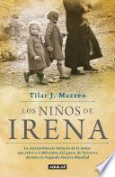 Los niños de Irena / Irena's Children: The extraordinary Story of the Woman Who Saved 2.500 Children from the Warsaw Ghetto