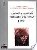 Los niños españoles evacuados a la URSS, (1937)