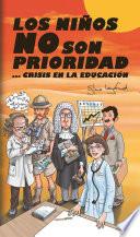 Los niños no son prioridad, crisis en la educación