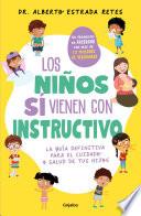Los niños sí vienen con instructivo