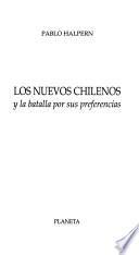 Los nuevos chilenos y la batalla por sus preferencias