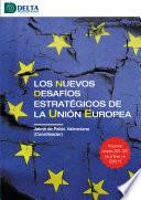 Los nuevos desafios estrategicos de la union europea