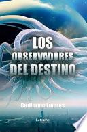 Los observadores del destino