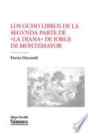 Los ocho libros de la Segvnda Parte de «La Diana» de Jorge de Montemayor