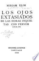 Los ojos extasiados, De las horas inquietas, Con fervor; 1918-20