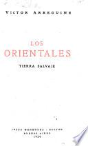 Los Orientales, tierra salvaje