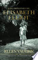 Los Orígenes de Elizabeth Elliot