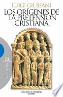 Los orígenes de la pretensión cristiana