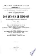 Los orígenes del gobierno virreinal en las Indias Españolas, Don Antonio de Mendoza, primer virrey de la Nueva España (1535-1550)