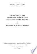 Los orígenes del monacato benedictino en la Península Ibérica ...: La difusión de la Regula Benedicti
