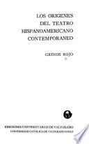 Los orígenes del teatro hispanoamericano contemporáneo