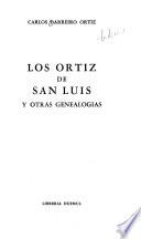 Los Ortiz de San Luis y otras genealogías