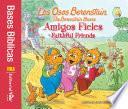 Los Osos Berenstain, Amigos fieles / Faithful Friends