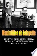 Los OVNI, Alien’genos, Nikola Tesla, y el gobierno de los Estados Unidos