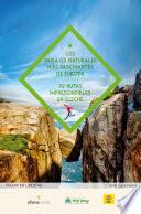 Los paisajes naturales más fascinantes de Europa. 30 rutas imprescindibles en coche