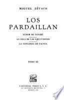 Los Pardaillan: Sudor de sangre ; La sala de las ejecuciones ; La vanganza de Fausta