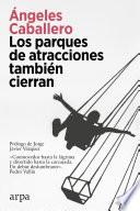 Los parques de atracciones también cierran