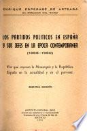 Los partidos políticos en España y sus jefes en la época contemporánea