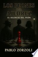 LOS PEONES DEL AJEDREZ