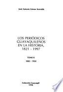 Los periódicos guayaquileños en la historia, 1821-1997: 1821-1883