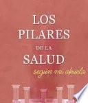 Los Pilares de la salud según mi abuela