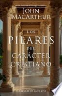 Los Pilares del Carácter Cristiano (the Pillars of Christian Character)