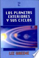 Los Planetas Exteriores y Sus Ciclos