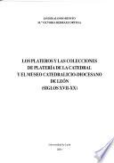 Los plateros y las colecciones de platería de la Catedral y el Museo Catedralicio-Diocesano de León