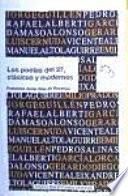 Los poetas del 27, clásicos y modernos