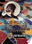 Los posos del café o el largo camino de vuelta a casa
