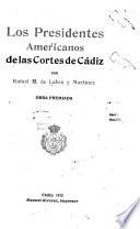 Los presidentes americanos de las Cortes de Cadiz
