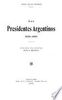 Los presidentes argentinos, 1826-1918
