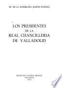 Los presidentes de la Real Chancillería de Valladolid