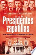 Los presidentes en zapatillas