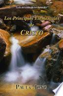 Los Principios Elementales de CRISTO